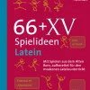 66 + XV Spielideen Latein, Buch, 5. bis 13. Klasse