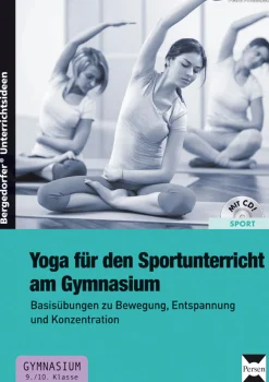 Yoga für den Sportunterricht am Gymnasium, Buch inkl. CD, 9.-10. Klasse