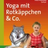 Yoga mit Rotkäppchen & Co.