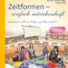 Zeitformen - einfach märchenhaft