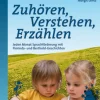 Zuhören, Verstehen, Erzählen