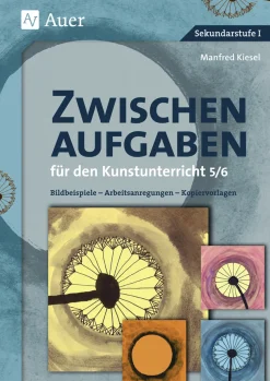 Zwischenaufgaben für den Kunstunterricht 5-6
